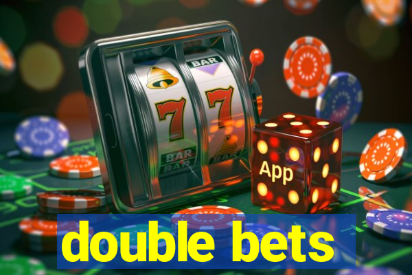 double bets